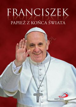 Franciszek. Papież z końca świata