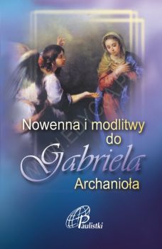 Nowenna i modlitwy do Gabriela Archanioła