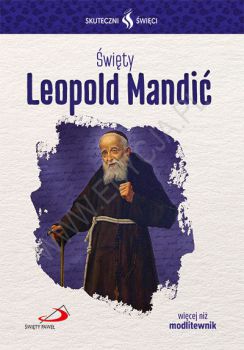 Święty Leopold Mandić.  &#9679;  Seria: Skuteczni Święci